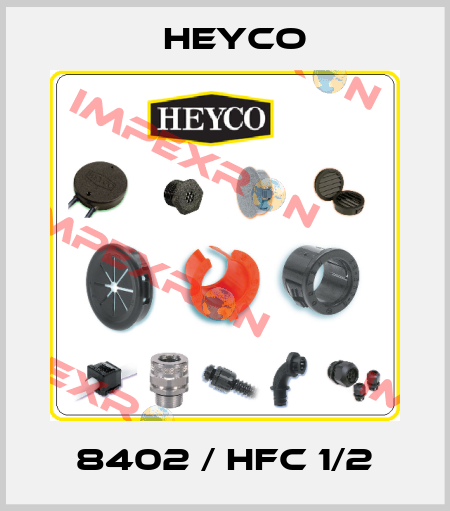 8402 / HFC 1/2 Heyco