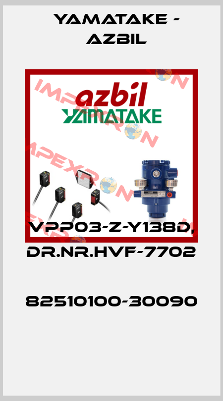 VPP03-Z-Y138D, DR.NR.HVF-7702   82510100-30090  Yamatake - Azbil