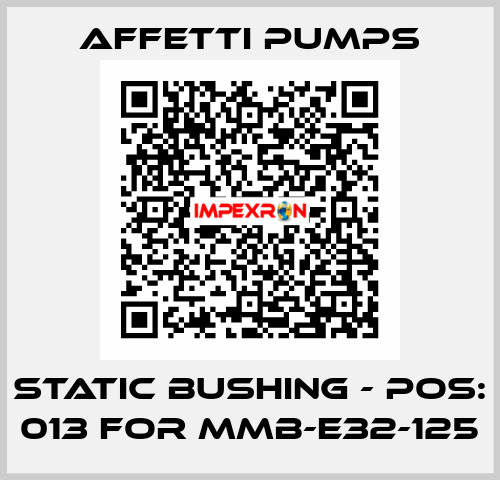 Static bushing - Pos: 013 for MMB-E32-125 Affetti pumps