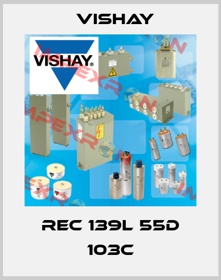 REC 139L 55D 103C Vishay