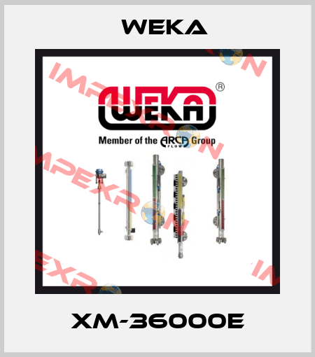 XM-36000E Weka