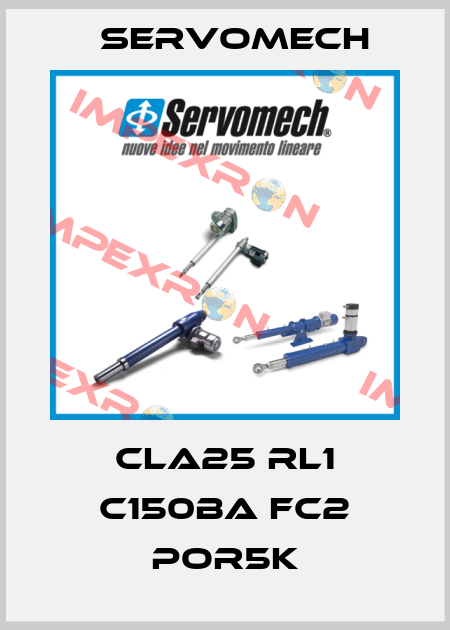 CLA25 RL1 C150BA FC2 POR5K Servomech