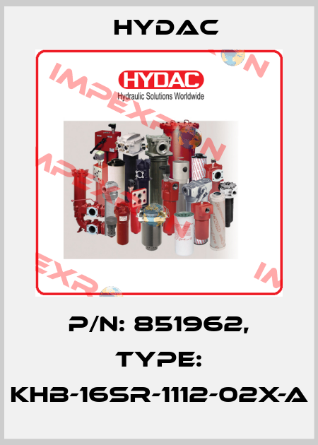 P/N: 851962, Type: KHB-16SR-1112-02X-A Hydac