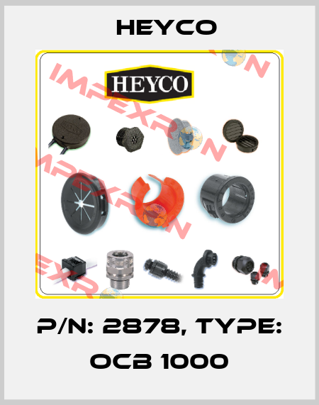 P/N: 2878, Type: OCB 1000 Heyco