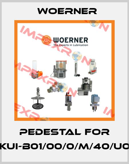 Pedestal for KUI-B01/00/0/M/40/U0 Woerner