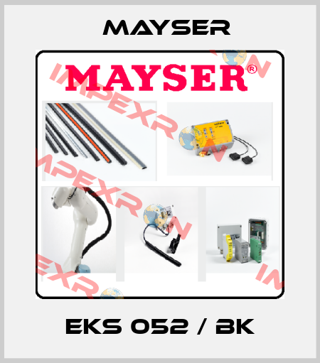 EKS 052 / BK Mayser