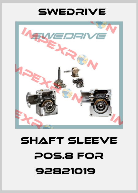 Shaft sleeve pos.8 for 92821019   Swedrive
