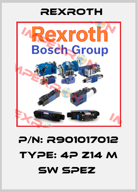 P/N: R901017012 Type: 4P Z14 M SW SPEZ  Rexroth