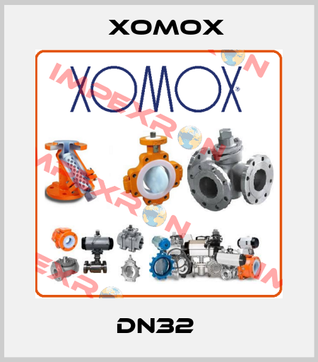 DN32  Xomox