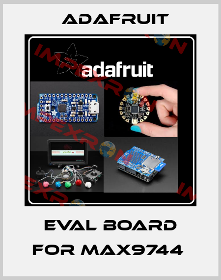 EVAL BOARD FOR MAX9744  Adafruit