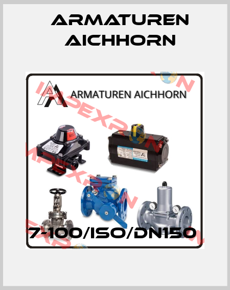 7-100/ISO/DN150  Armaturen Aichhorn