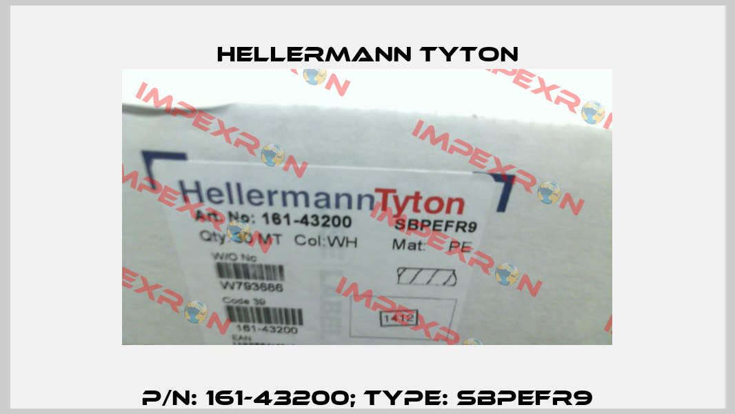 p/n: 161-43200; Type: SBPEFR9 Hellermann Tyton