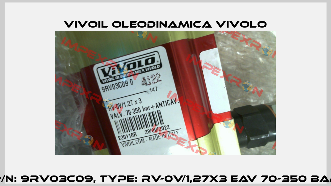 p/n: 9RV03C09, Type: RV-0V/1,27x3 EAV 70-350 bar Vivoil Oleodinamica Vivolo
