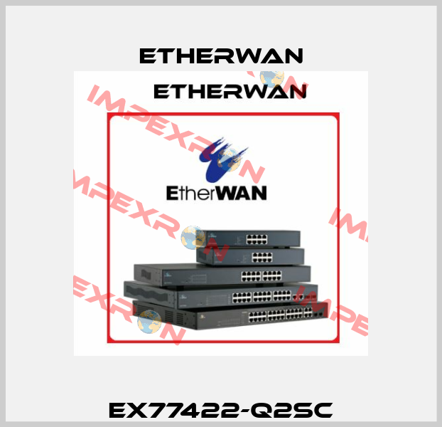 EX77422-Q2SC Etherwan